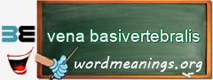 WordMeaning blackboard for vena basivertebralis